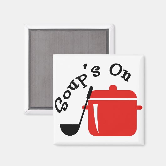 Soup On Magnet (Vorderseite/Rückseite)