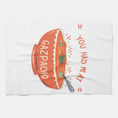 Soup Red Style: Du hattest mich im Gazpacho Geschirrtuch (Horizontal)