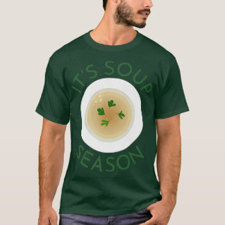 Soup Season Cute Soup Bowl Food Cooking Chief Fall T-Shirt