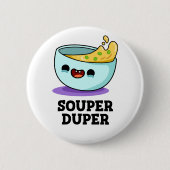 Souper Duper Funny Soup Pup Button (Vorderseite)