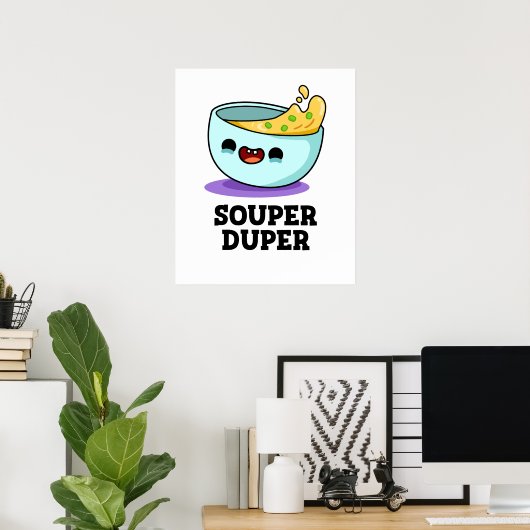 Souper Duper Funny Soup Pup Poster (Heimbüro)