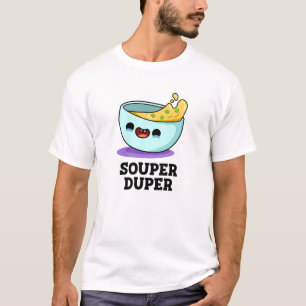 Souper Duper Funny Soup Pup T-Shirt