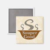 Souper Good Magnet (Vorderseite/Rückseite)