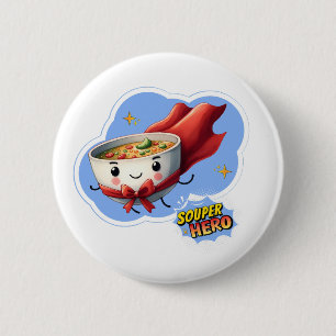 Souper Hero, Super Hero Soup Pun Button