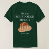 Sour Dough Bread Lover Gift Sourdough Starter Baki T-Shirt (Design vorne)