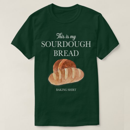 Sour Dough Bread Lover Gift Sourdough Starter Baki T-Shirt (Design vorne)