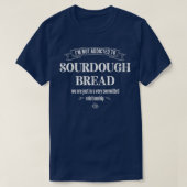 Sour Dough Bree Gluten Lover Geschenk Sourdough St T-Shirt (Design vorne)