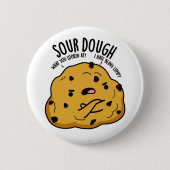 Sour Dough Funny Baking Pub Button (Vorderseite)