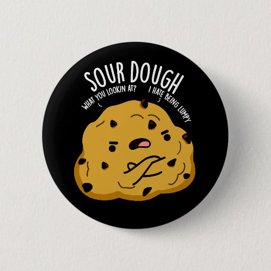Sour Dough Funny Baking Pub Dark BG Button (Vorderseite)