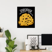 Sour Dough Funny Baking Pub Dark BG Poster (Heimbüro)