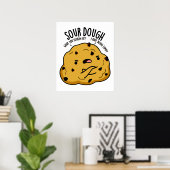 Sour Dough Funny Baking Pub Poster (Heimbüro)