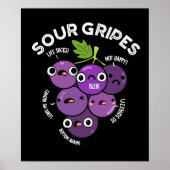 Sour Gripes Funny Obsttraube Pun Dark BG Poster (Vorne)
