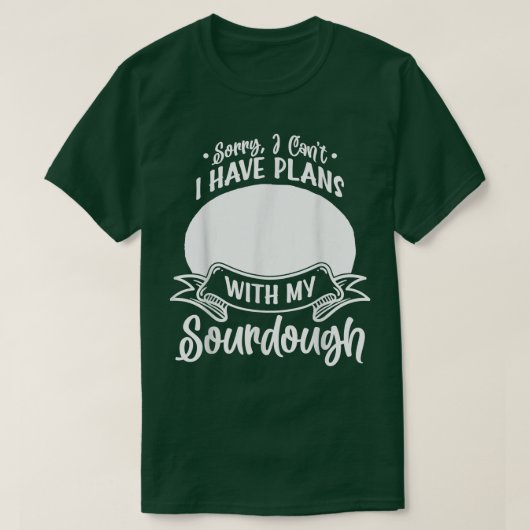 Sourdough Bread Starter Recipes Baking Rolls Begin T-Shirt (Design vorne)