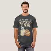 Sourdough Brot Baker Gift Funny Sourdough T-Shirt (Vorne ganz)
