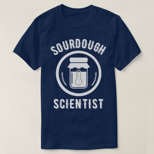 Sourdough Scientist Brot Starter Backbäcker Gi T-Shirt (Design vorne)