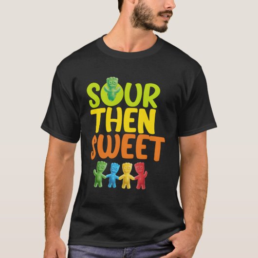 Sours dann Sweet Sours Candy Patch süß für T-Shirt (Vorderseite)