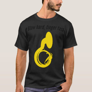 Sousaphone BLOW HARD FINGER FAST Funny Sousaphon T-Shirt