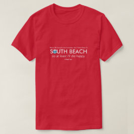 South Beach (Die Glück) - Ein MisterP-Shirt T-Shirt