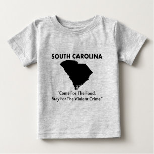 South Carolina - Komm wegen dem Essen... Baby T-shirt