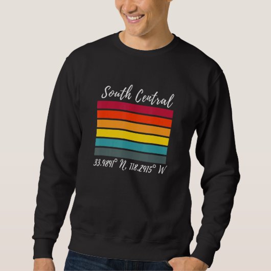 South Central Latitude und Longitude Ca Los Angele Sweatshirt (Vorderseite)