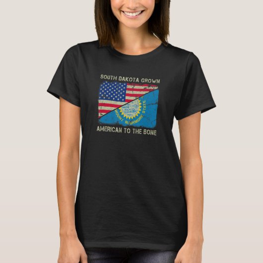 South Dakota Grown American To The Bone Home State T-Shirt (Vorderseite)