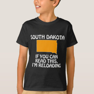 South Dakota - Wenn du das lesen kannst, lade ich T-Shirt
