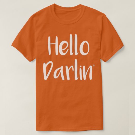 Southern Hello Darlin Southern Redewendungen T-Shirt (Design vorne)