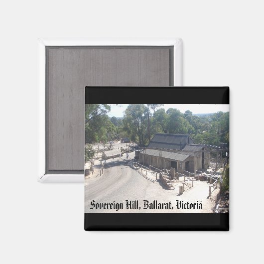Sovereign Hill, Ballarat, Victoria Magnet (Vorderseite/Rückseite)