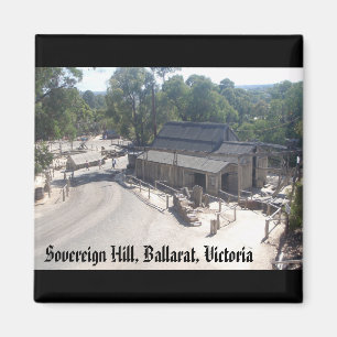 Sovereign Hill, Ballarat, Victoria Magnet