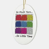 Soviel Garn, so wenig Zeit Keramik Ornament (Links)