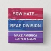 Sow Hate-Reap Division; Make America UNITED Again Button (Vorderseite)