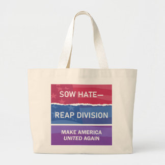 Sow Hate-Reap Division; Make America UNITED Again Jumbo Stoffbeutel