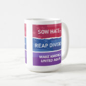Sow Hate-Reap Division; Make America UNITED Again Kaffeetasse (VorderseiteRechts)