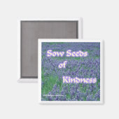 Sow Kindness Magnet (Vorderseite/Rückseite)