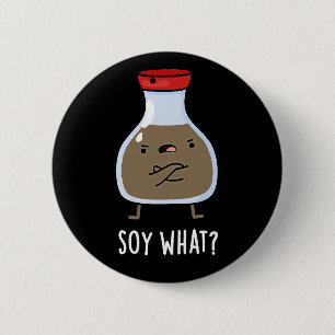 Sowas Funny Soy Sauce Pun Dark BG Button