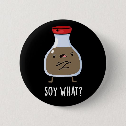 Sowas Funny Soy Sauce Pun Dark BG Button (Vorderseite)