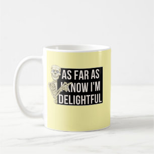 Soweit ich weiß, bin ich entzückend, reizend Edgy Kaffeetasse