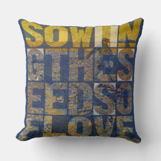 Sowing the Seeds of Love Kissen