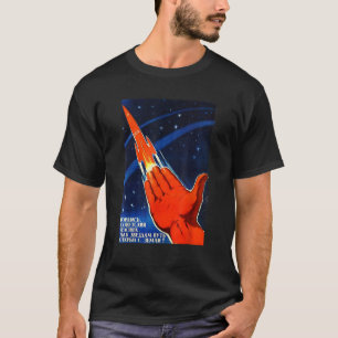 Sowjetproaganda Poster USR Rocket Astrona T-Shirt