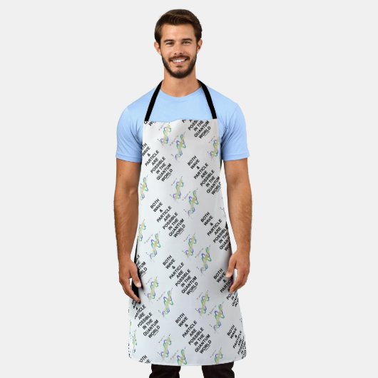 Sowohl Wave als auch Particle sind in Quantenwelt Schürze (Getragen)