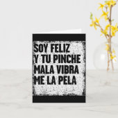 Soy Feliz Y Tu Nche Mala Vibra Me La Pela Karte (Gelbe Blume)