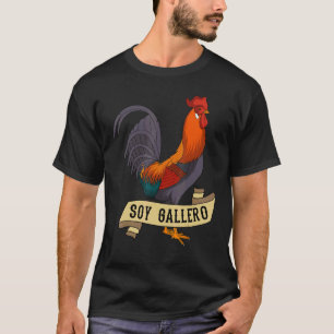 Soy Gallero Hahn Hühnerbauer Geflügelliebhaber T-Shirt