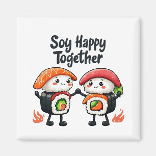 Soy glücklich zusammen Sushi Kawaii japanisches Es Magnet