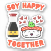 Soy Happy Together Niedlich Soy Sauce Pub Aufkleber (Vorderseite)