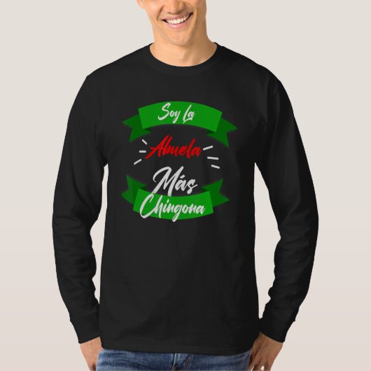 Soy La Abuela Mas Chingona T-Shirt (Vorderseite)