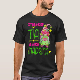 Soy La Mejor Tia Y La Mejor Madrina Spanischer Gno T-Shirt