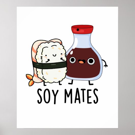 Soy Mates Funny Soy Sauce Puff Poster (Vorne)