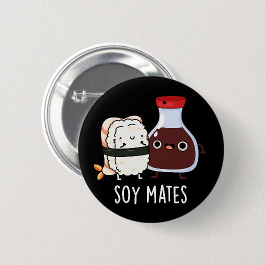 Soy Mates Funny Soy Sauce Pun Dark BG Button (Vorne & Hinten)