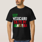 Soy Mexicano esa es mi Bandera Tshirt (Vorderseite)