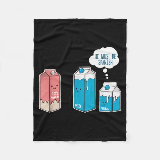 Soy Milk He Must Be Spanish Funny Pun Vegan Gift Fleecedecke (Vorderseite)